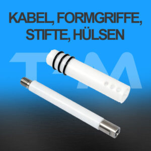 Kabel + Formgriffe + Stifte + Hülsen